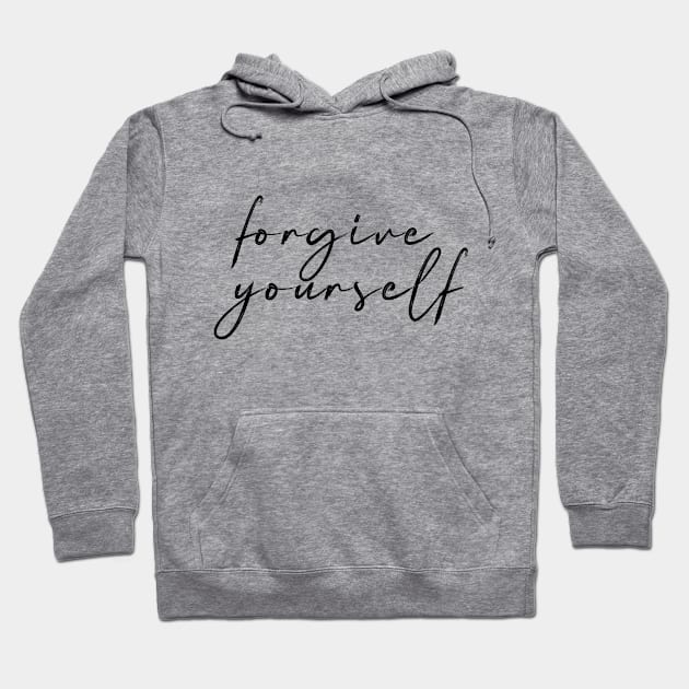 Forgive yourself Hoodie by maryamazhar7654